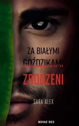 Za białymi goździkami. Zrodzeni - Sara Alex