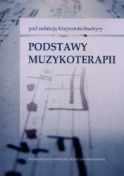 Podstawy muzykoterapii - Krzysztof Stachyra (red.)