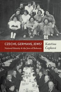 Czechs, Germans, Jews? - Čapková Kateřina