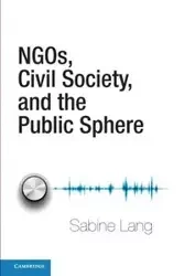 Ngos, Civil Society, and the Public Sphere - Lang Sabine