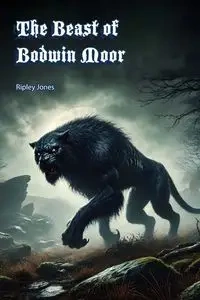 The Beast of Bodmin Moor - Jones Ripley