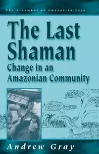 The Last Shaman - Andrew Gray