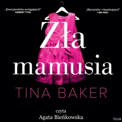 audiobook Zła mamusia - Tina Baker