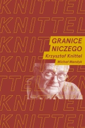 Granice niczego - Krzysztof Knittel, Michał Mendyk