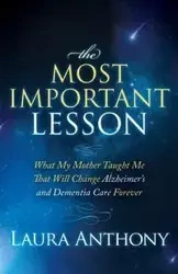 The Most Important Lesson - Anthony Laura
