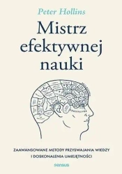 Mistrz efektywnej nauki - Peter Hollins