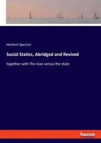 Social Statics, Abridged and Revised - Spencer Herbert