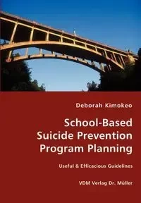 School-Based Suicide Prevention Program Planning - Deborah Kimokeo