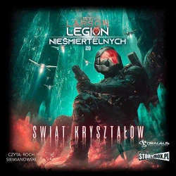 audiobook Legion Nieśmiertelnych. Tom 20. Świat Kryształów - B.V. Larson