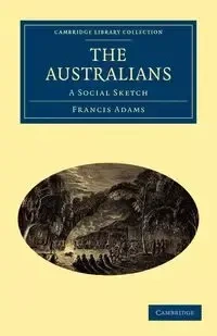 The Australians - Francis Adams