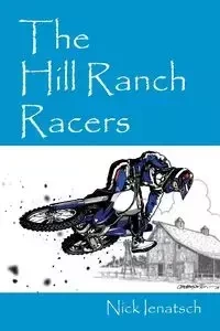 The Hill Ranch Racers - Nick Ienatsch