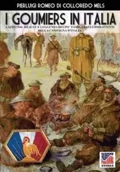 I Goumiers in Italia - Romeo di Colloredo Mels Pierluigi