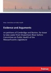 Evidence and Arguments - Committee on Public Health Mass.