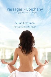 Passages to Epiphany - Susan Crossman