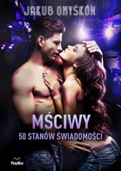 50 stanów świadomości T.2 Mściwy. 50 stanów.. - Jakub Onyśków, Magdalena Kawka