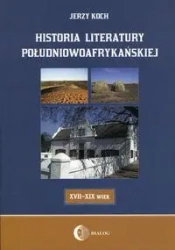 Historia literatury południowoafrykańskiej - Jerzy Koch