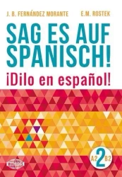 Sag es auf Spanisch! 2 A2-B2 WAGROS - B. Fernandez Morante, E. M. Rostek