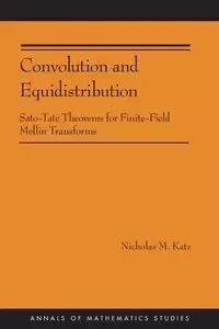 Convolution and Equidistribution - Nicholas M. Katz