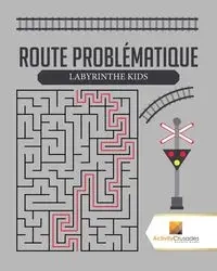 Route Problématique - Activity Crusades