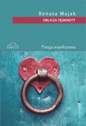 Oblicza tęsknoty - Renata Majak