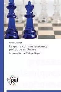 Le genre comme ressource politique en suisse - GANZFRIED-M