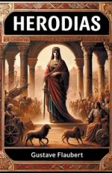 Herodias - Flaubert Gustave
