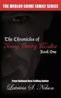 The Chronicles of Young Dmitry Medlov - Nelson Latrivia S.