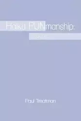 Haiku PUNmanship - Paul Treatman