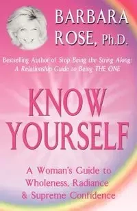 Know Yourself - Rose Barbara