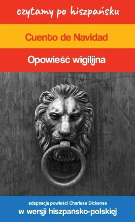 Cuento de Navidad / Opowieść wigilijna. Czytamy po hiszpańsku - Charles Dickens