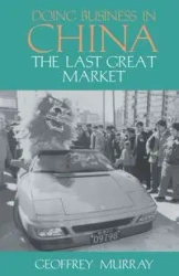 Doing Business in China - Murray Geoffrey