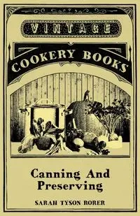 Canning And Preserving - Sarah Tyson Rorer