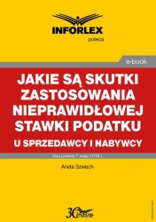 eBook Jakie są skutki zastosowania nieprawidłowej stawki podatku u sprzedawcy i nabywcy - Aneta Szwęch