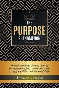 The Purpose Phenomenon - Jonker Shanza