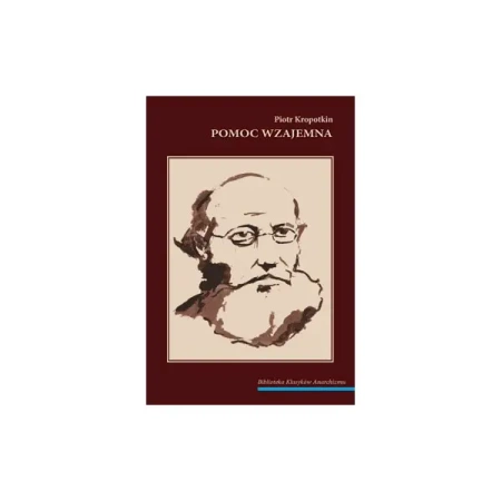 Pomoc wzajemna - Piotr Kropotkin