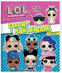 L.O.L. Surprise! Zabawy z naklejkami. Naprzód! - praca zbiorowa
