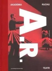 Akademia Ruchu. Teatr - red. Tomasz Plata