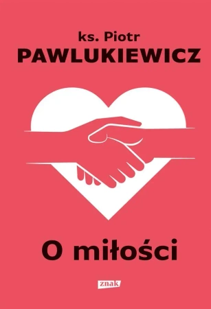 O miłości w.2022 - Piotr Pawlukiewicz