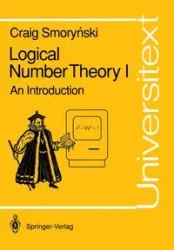 Logical Number Theory I - Craig Smorynski