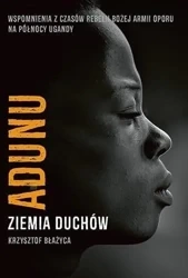 Adunu. Ziemia Duchów - Krzysztof Błażyca