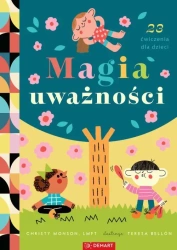 Magia uważności. 23 ćwiczenia - Christy Monson, Lmft