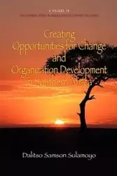 Creating Opportunities for Change and Organization Development in Southern Africa - Sulamoyo Dalitso Samson