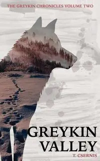 Greykin Valley - Csernis Tate