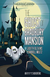 The Ghost of Bradbury Mansion - Judith Blevins