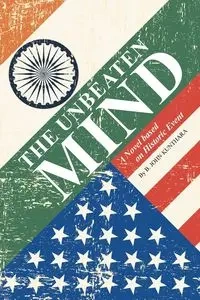The Unbeaten Mind - John Kunthara B.