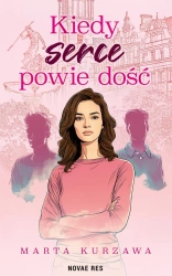 eBook Kiedy serce powie dość - Marta Kurzawa epub mobi