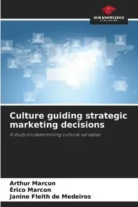 Culture guiding strategic marketing decisions - Arthur Marcon