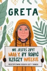 Greta Nie jesteś zbyt mały by robić rzeczy wielkie - Valentina Camerini