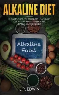 Alkaline Diet - Edwin J.P.