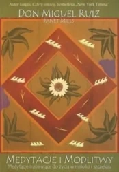 Medytacje i modlitwy - Don Miguel Ruiz, Janet Mills